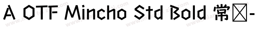 A OTF Mincho Std Bold 常规字体转换